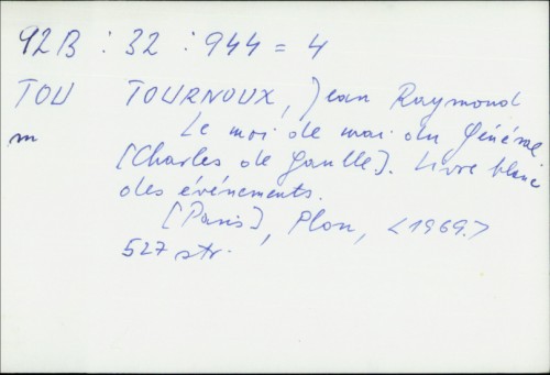 Le mois de mai du Général (Charles de Gaulle) : livre blanc des événements / Jean-Raymond Tournoux,