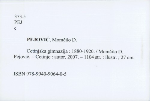 Cetinjska gimnazija : 1880-1920 / Momčilo D. Pejović