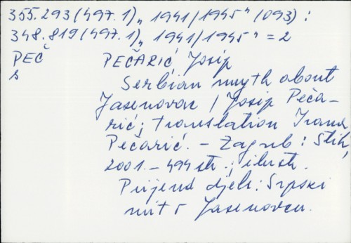 Serbian myth about Jasenovac / Josip Pečarić ; [translation Ivana Pečarić].