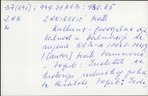 Kulturno-prosvjetna djelatnost u Dalmaciji za vrijeme NOB-a (1941-1945.) / Mate Zaninović