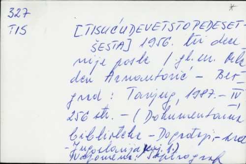 1956 : tri decenije posle / Gl. ur. Mladen Armantović