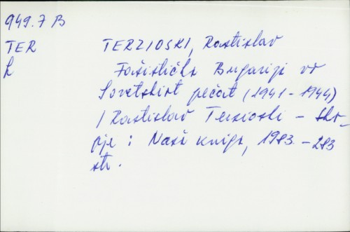 Fašistička Bugarija vo sovetskiot pečat : 1941 - 1944 / Rastislav Terzioski