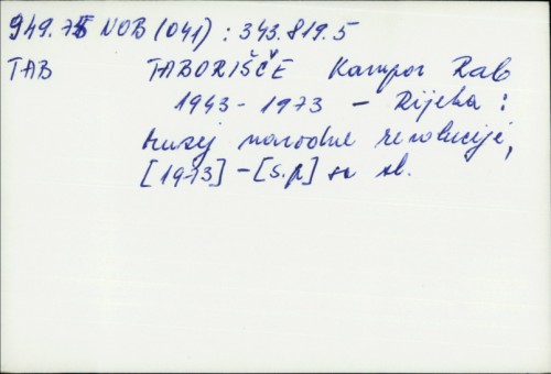 Taborišče Kampor Rab : 1943-1973 / [besedilo France Šušteršič].