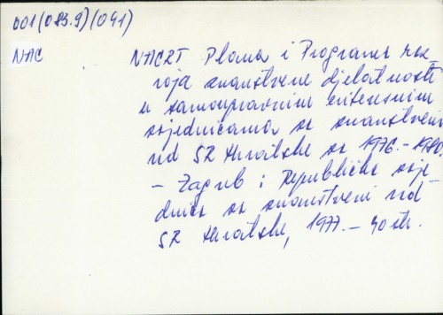 Nacrt plana i programa razvoja znanstvene djelatnosti u samoupravnim interesnim zajednicama za znanstveni rad SR Hrvatske za 1976.-1980. /