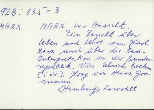 Marx zur Ansicht : Ein Beicht über Leben und Lehre von Karl Marx und über die Marx-Interpretation in der Bundesrepublik / Karl Marx, Ulrich Boehm
