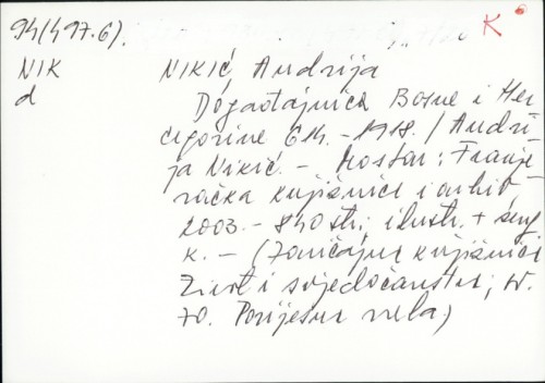Događajnica Bosne i Hercegovine 614. - 1918. / Andrija Nikić ; [zemljovidi Nikola Badanković].