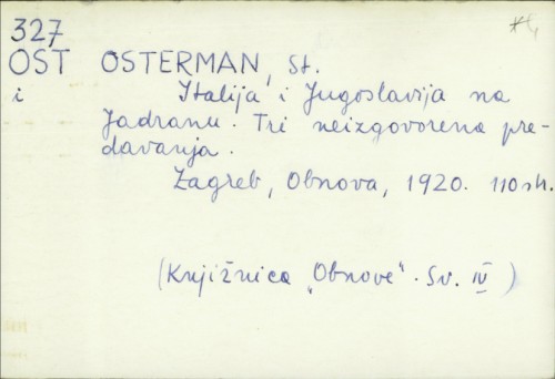 Italija i Jugoslavija na Jadranu : tri neizgovorena predavanja / St. Osterman.