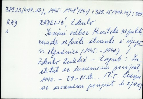 Izvršni odbor Hrvatske republikanske seljačke stranke i njegovi otpadnici (1945.-1948.) / Zdenko Radelić.