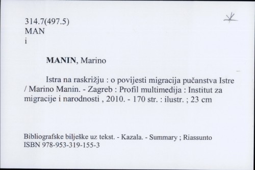 Istra na raskrižju : o povijesti migracija pučanstva Istre / Marino Manin.