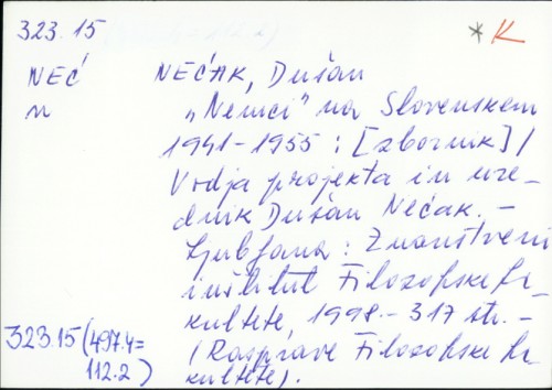 "Nemci" na Slovenskem 1941 - 1955 : zbornik / Znanstveni Inštitut Filozofske Fakultete. Vodja projekta in urednik: Dušan Nećak