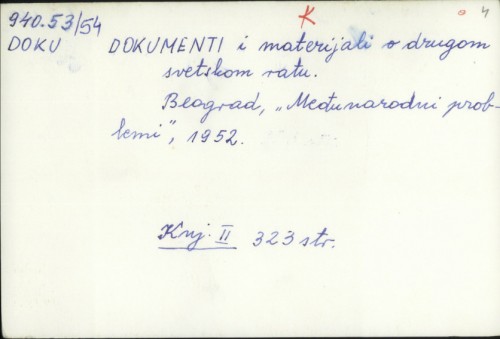 Dokumenti i materijali o Drugom svetskom ratu /