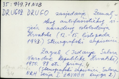 Drugo zasjedanje Zemaljskog antifašističkog vijeća narodnog oslobođenja Hrvatske (12.-15. listopada 1943.) : stenografski zapisnici /