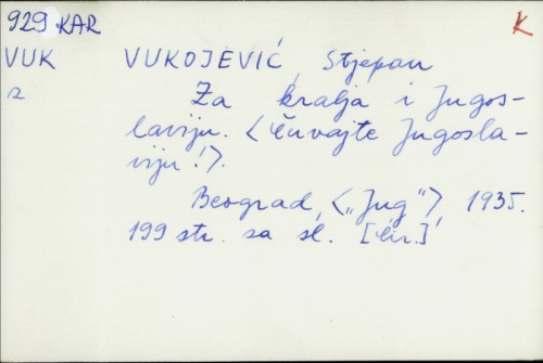 Za kralja i Jugoslaviju / Stjepan Vukojević.
