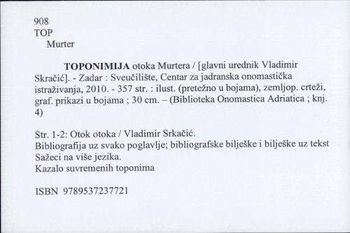 Toponimija otoka Murtera / [glavni urednik Vladimir Skračić].