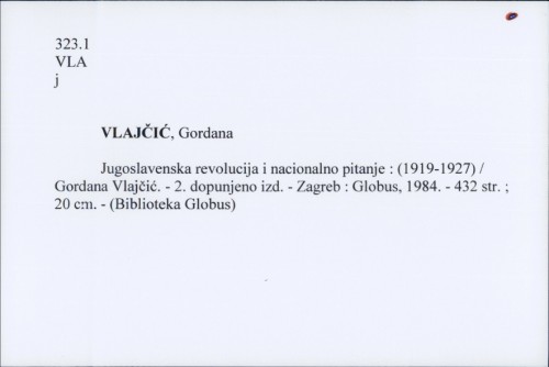 Jugoslavenska revolucija i nacionalno pitanje : (1919-1927) / Gordana Vlajčić.