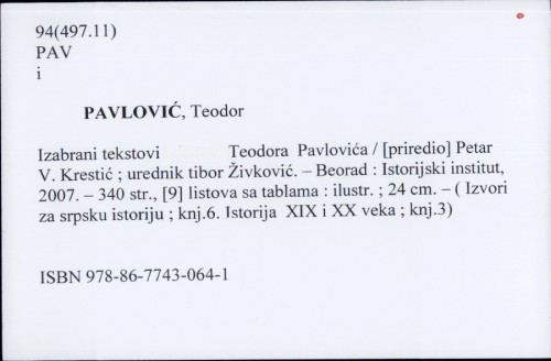 Izabrani tekstovi Teodora Pavlovića / [priredio] Petar V. Krestić ; urednik Tibor Živković.