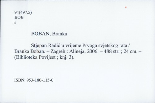 Stjepan Radić u vrijeme Prvoga svjetskog rata / Branka Boban