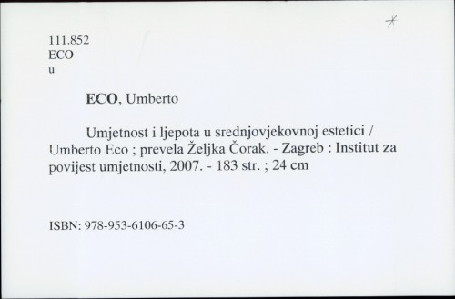 Umjetnost i ljepota u srednjovjekovnoj estetici / Umberto Eco ; prevela Željka Čorak