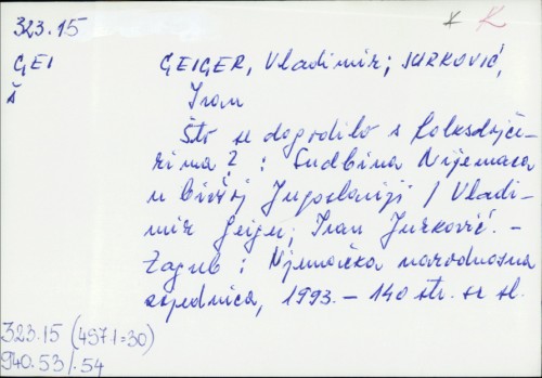 Što se dogodilo s folksdojčerima? : sudbina Nijemaca u bivšoj Jugoslaviji / Vladimir Geiger