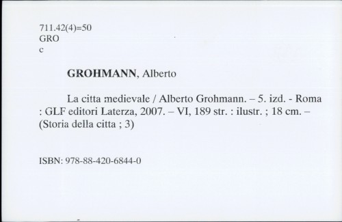 La citta medievale / Alberto Grohmann