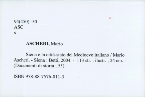 Siena e la citta-stato del Medioevo italiano / Mario Aschieri