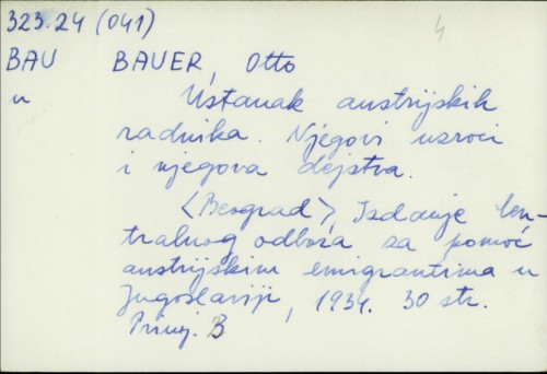 Ustanak austrijskih radnika : njegovi uzroci i njegova dejstva / Otto Bauer