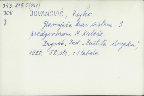Glavnjača kao sistem : Rajko Jovanović / s predgovorom M. Krleže.