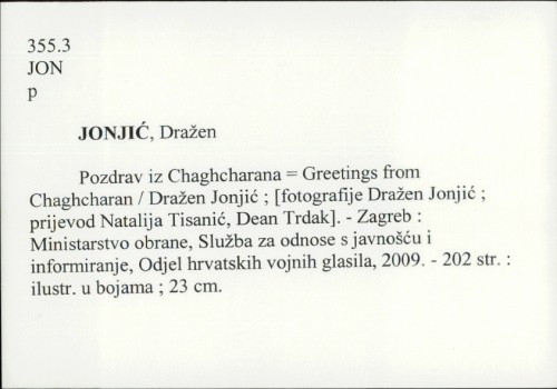 Pozdrav iz Chaghcharana = Greetings from Chaghcharan / Dražen Jonjić
