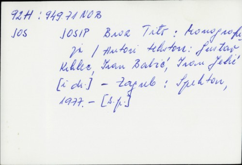 Josip Broz Tito : [monografija] / [autori tekstova Gustav Krklec ... [et al.] ; autori fotografija Milan Babić ... et al.].