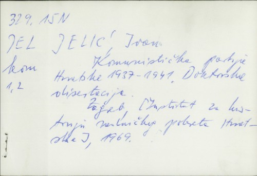 Komunistička partija Hrvatske : 1937-1941 : doktorska disertacija / Ivan Jelić.