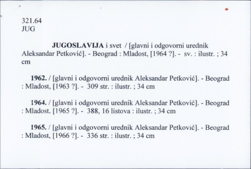 Jugoslavija i svet : / [glavni i odgovorni urednik Aleksandar Petković].
