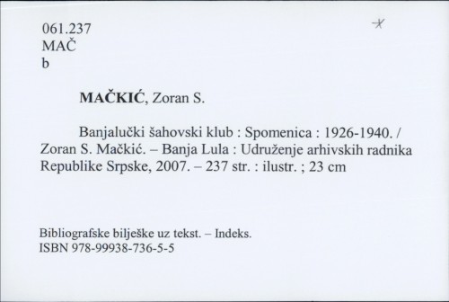 Banjalučki šahovski klub : Spomenica : 1926.-1940. / Zoran S. Mačkić