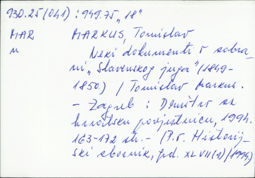 Neki dokumenti o zabrani "Slavenskog juga" : (1849-1850) / Tomislav Markus.
