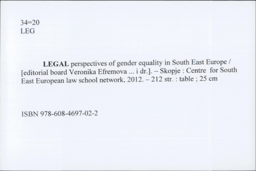 Legal perspectives of gender equality in South East Europe / Editorial Board: Veronika Efremova ...