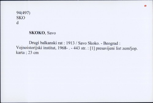 Drugi balkanski rat : 1913 / Savo Skoko.