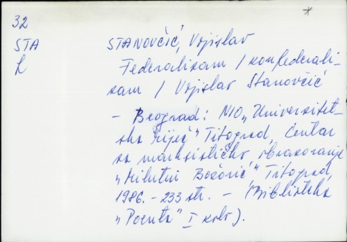 Federalizam / konfederalizam / Vojislav Stanovčić.
