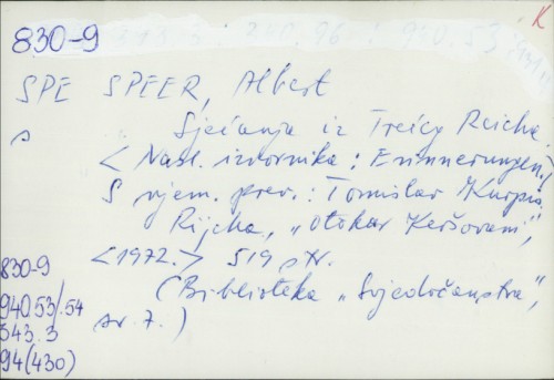 Sjećanja iz Trećeg Reicha / Albert Speer ; s njem. prev. Tomislav Kurpis.