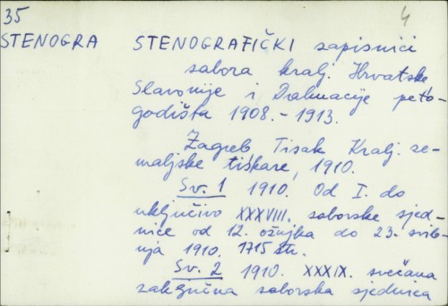 Stenografički zapisinici sabora kralj. Hrvatske, Slavonije i Dalmacije petogodište 1908.-1913. /