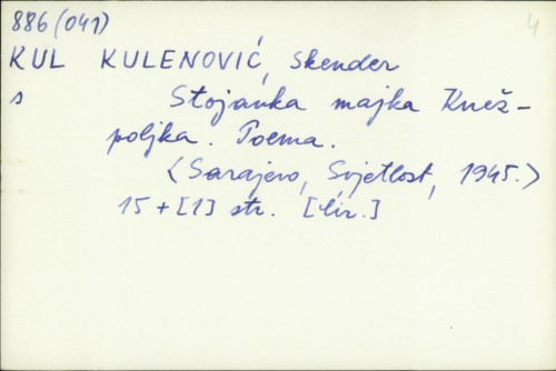 Stojanka majka Knežopoljka / Skender Kulenović
