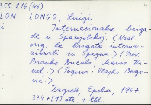 Internacionalne brigade u Španjolskoj / Luigi Longo ; [preveli Branko Bucalo i Mario Kinel].