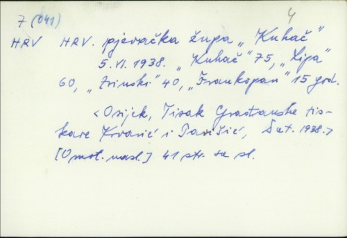 Hrvatska pjevačka župa "Kuhač" 5. VI. 1938. "Kuhač" 75, "Lipa" 60, "Zrinski" 40, "Frankopan" 15. god. /