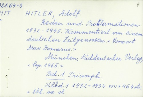 Reden und Proklamationen 1932-1945. : kommentiert von einem deutschen Zeitgenossen / Adolf Hitler