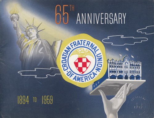65th Anniversary Croatian Fraternal Union of America : 1894 to 1959 / compiled and edited Stephen F. Brkich.