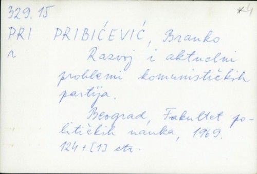Razvoj i aktuelni problemi komunističkih partija / Branko Pribićević