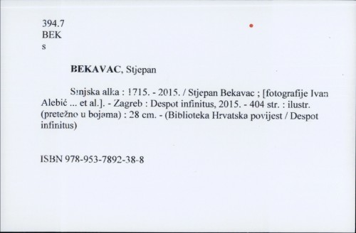 Sinjska alka : 1715.-2015. / Stjepan Bekavac