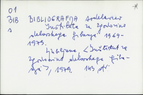 Bibliografija Sodelavcev Inštituta za zgodovino delavskega gibanja 1969-1979. /