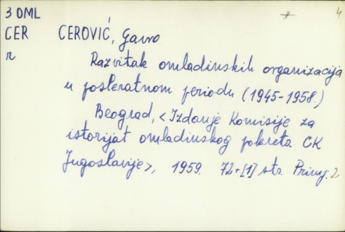 Razvitak omladinskig organizacija u posleratnom periodu (1945-1958) / Gavro Cerović