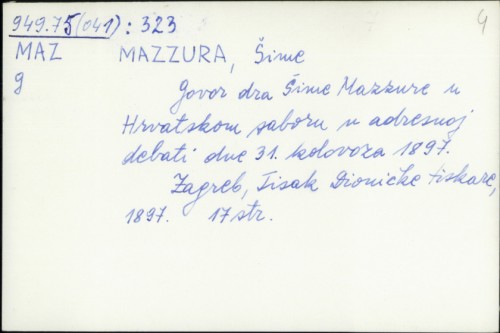 Govor Šime Mazzura u hrvatskom saboru u adresnoj debati dne 31. kolovoza 1897. / Šime Mazzura