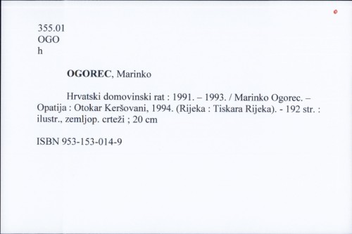 Hrvatski domovinski rat : 1991. - 1993. / Marinko Ogorec.