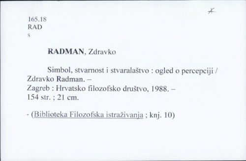 Simbol, stvarnost i stvaralaštvo : ogled o percepciji / Zdravko Radman.